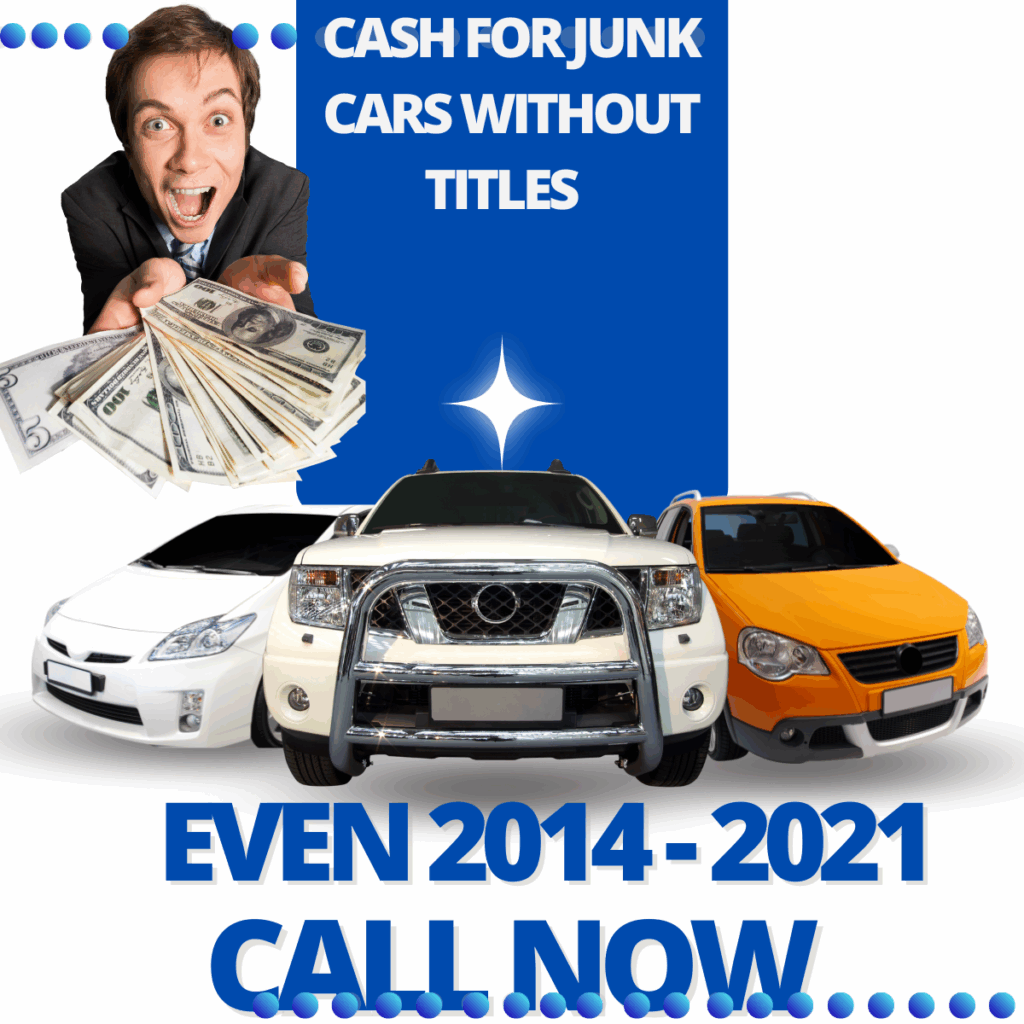 CASH FOR JUNK CARS WITHOUT TITLES